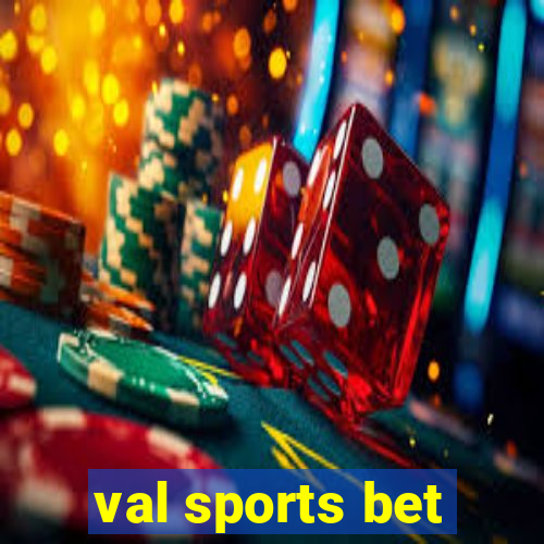 val sports bet