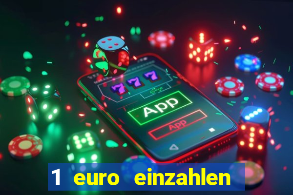 1 euro einzahlen casino 2018