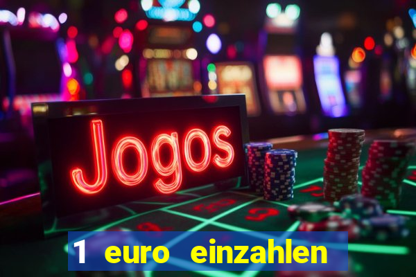 1 euro einzahlen casino 2018