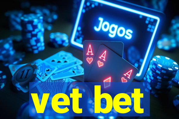 vet bet