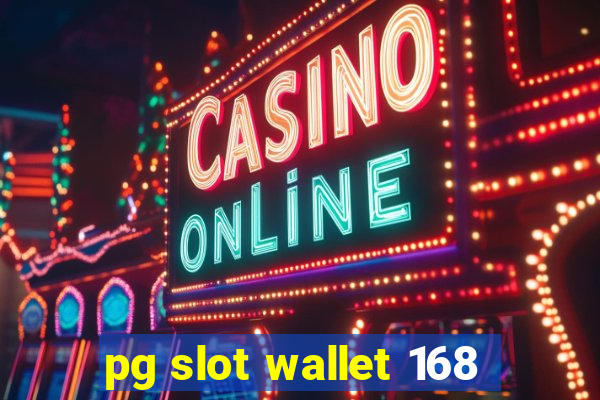 pg slot wallet 168