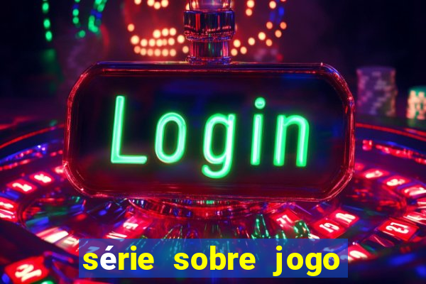 série sobre jogo do bicho globoplay