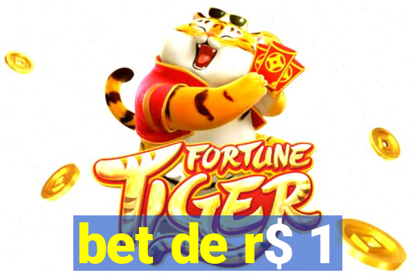 bet de r$ 1