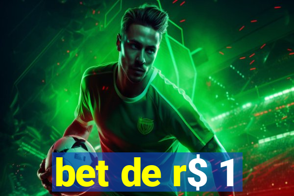 bet de r$ 1