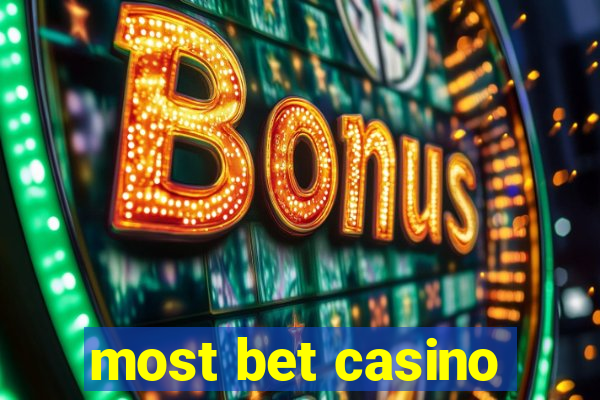 most bet casino