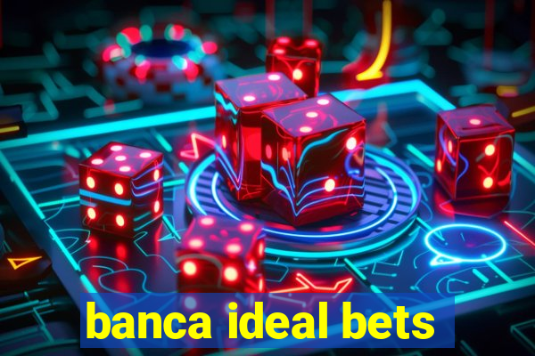 banca ideal bets