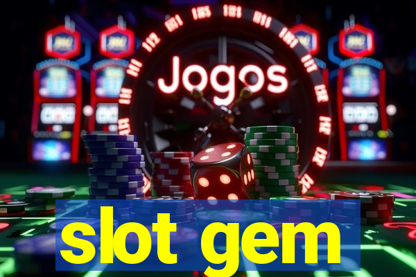 slot gem