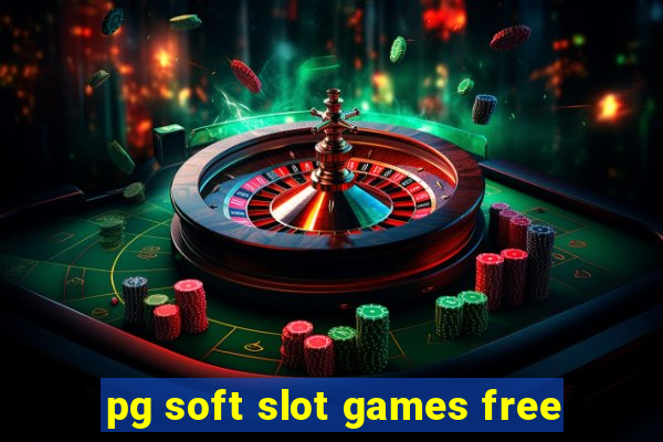 pg soft slot games free