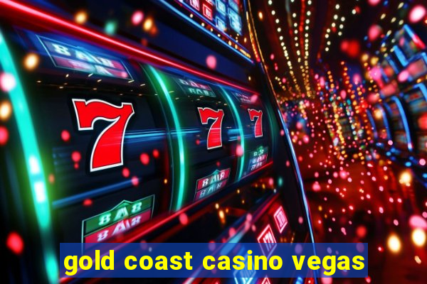 gold coast casino vegas