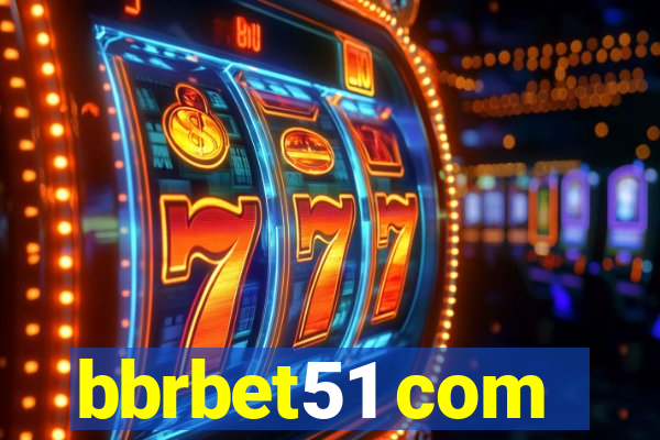 bbrbet51 com