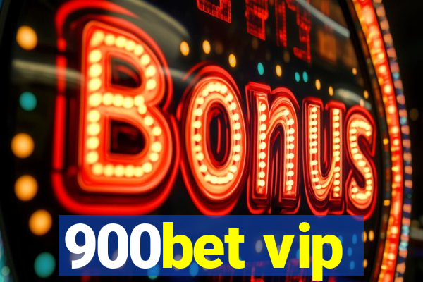 900bet vip