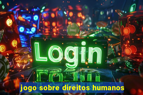 jogo sobre direitos humanos