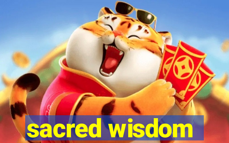 sacred wisdom