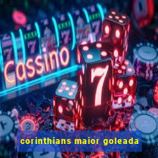 corinthians maior goleada