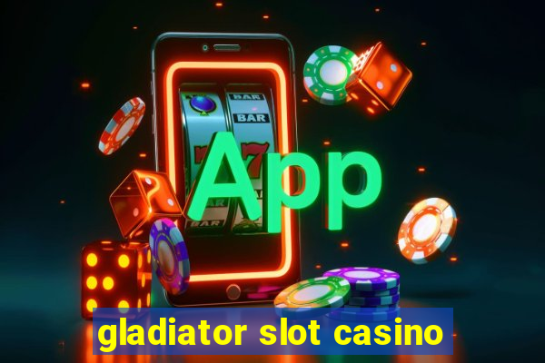 gladiator slot casino