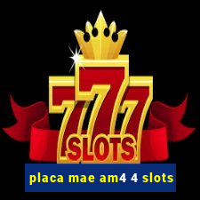 placa mae am4 4 slots