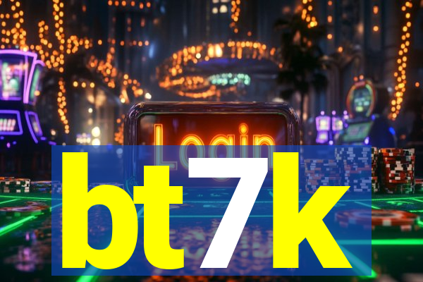 bt7k