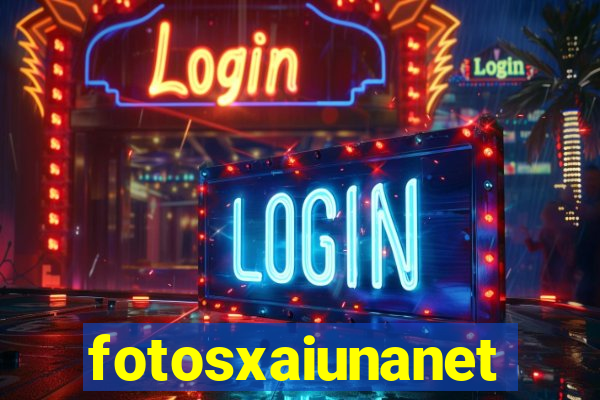 fotosxaiunanet