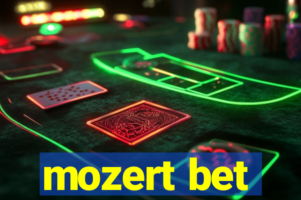 mozert bet