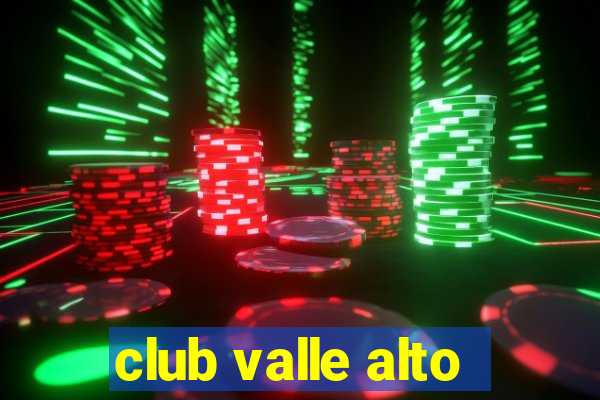 club valle alto