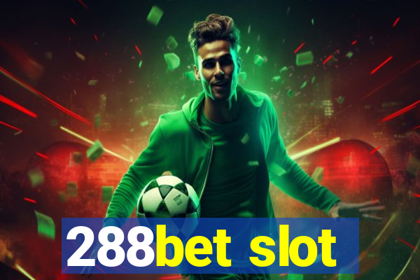 288bet slot