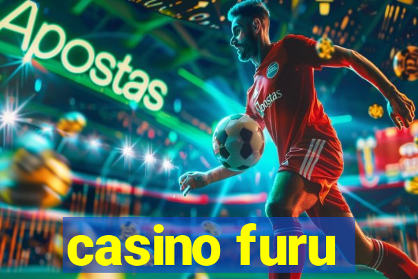 casino furu