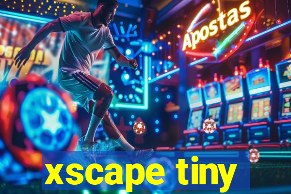 xscape tiny