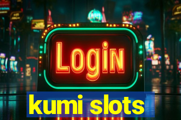 kumi slots