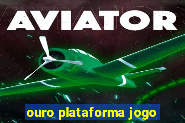 ouro plataforma jogo