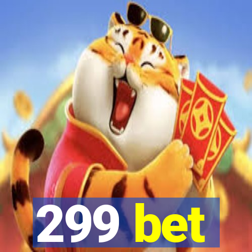 299 bet