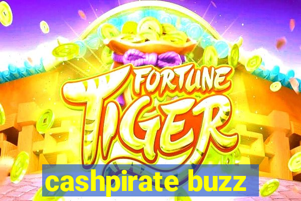 cashpirate buzz