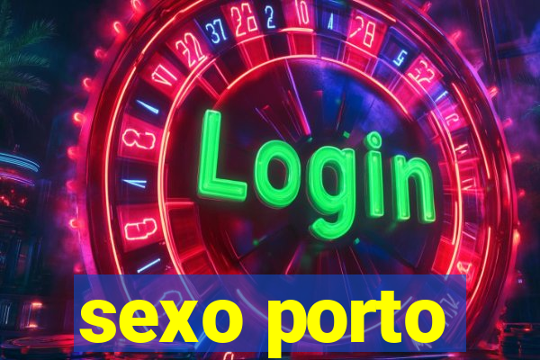 sexo porto