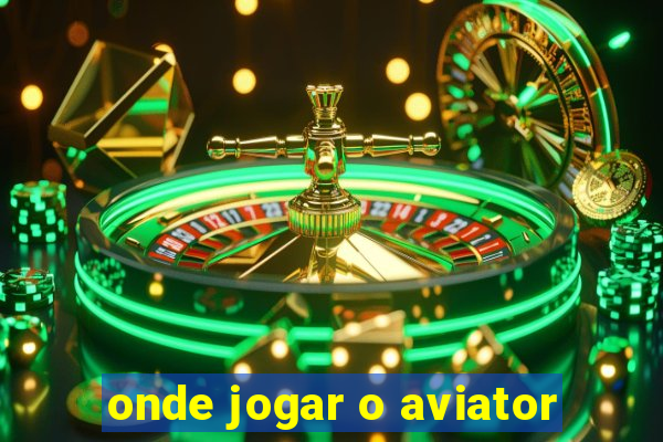 onde jogar o aviator