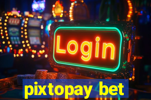 pixtopay bet