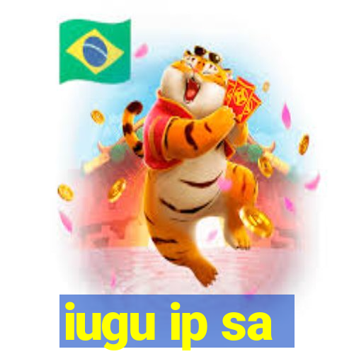 iugu ip sa