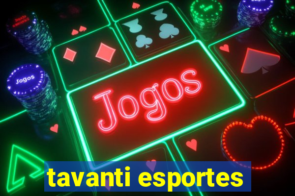 tavanti esportes