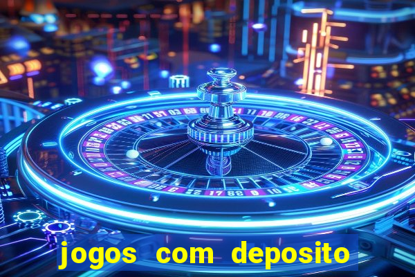 jogos com deposito de 5