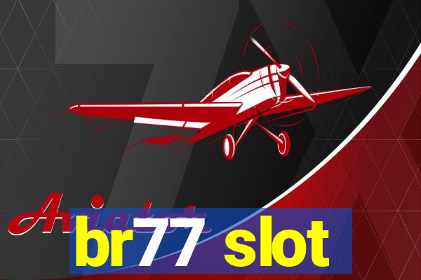 br77 slot