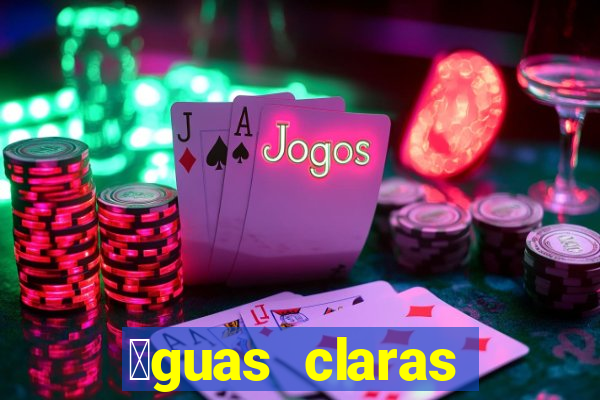 谩guas claras feira de santana