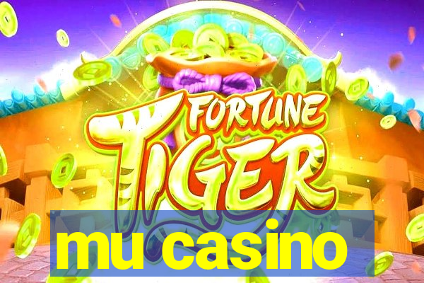 mu casino