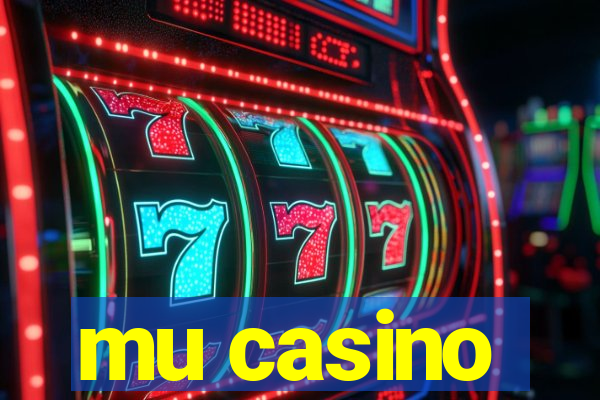 mu casino