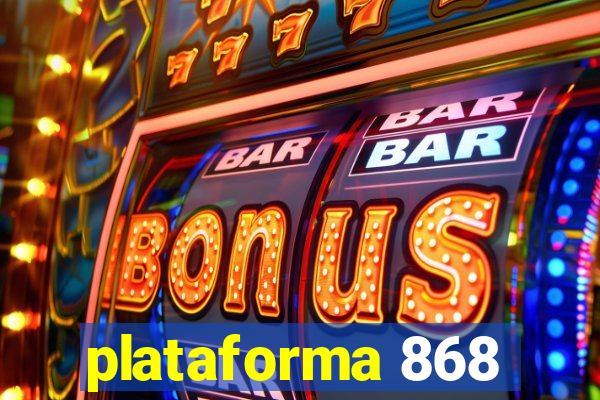 plataforma 868