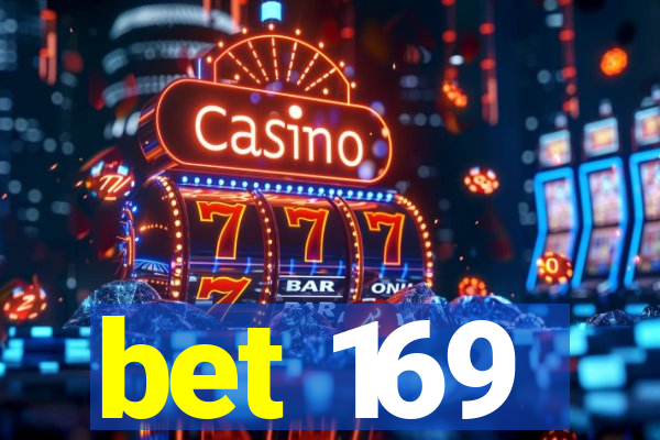 bet 169