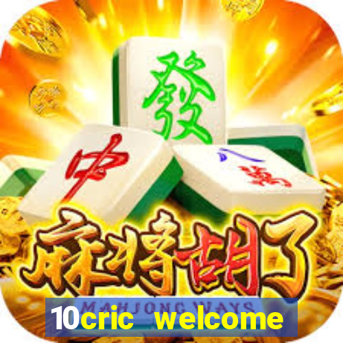 10cric welcome casino bonus