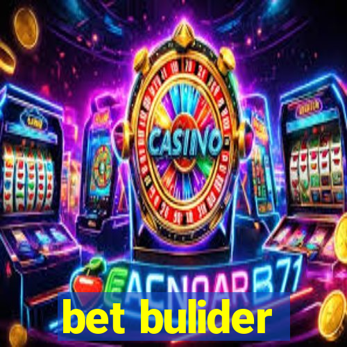 bet bulider