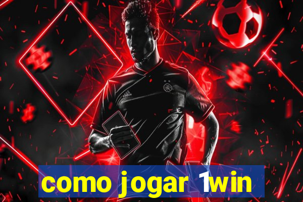 como jogar 1win