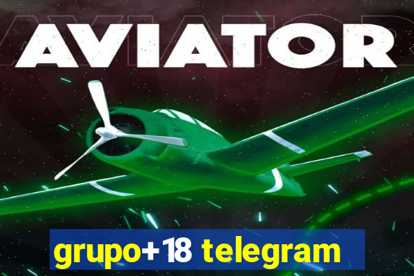 grupo+18 telegram