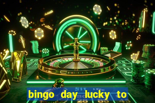 bingo day lucky to win acceso anticipado