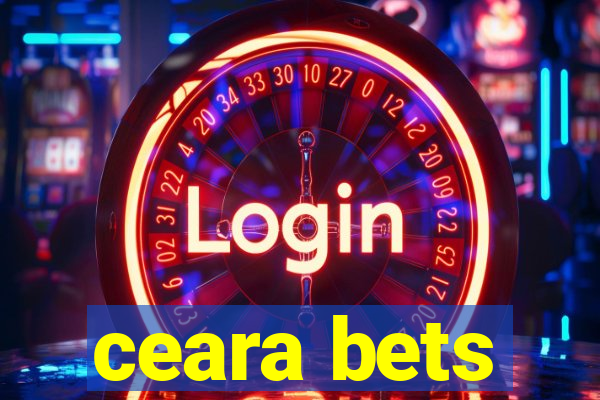 ceara bets