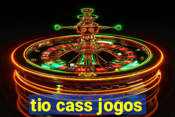 tio cass jogos